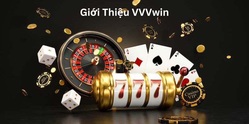 Giới thiệu VVVwin - Review chi tiết về nhà cái uy tín top 1 2 Điểm thu hút nổi bật nhà cái